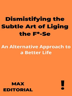 cover image of Dismistifying the Subtle Art of Liging the F*-Se